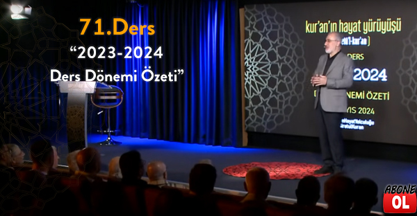  Siretü'l Kur'an - 71.Ders “2023-2024 Ders Dönemi Özeti”
